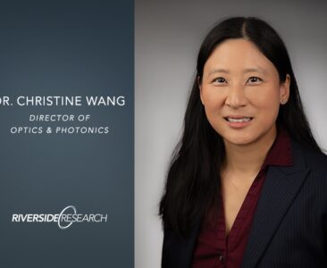 Dr. Christine Wang Joins Riverside Research as Director of Optics and Photonics - 