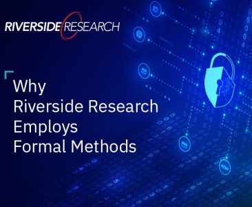 Why Riverside Research Employs Formal Methods: It’s an Insurance Policy for Your Technology - 